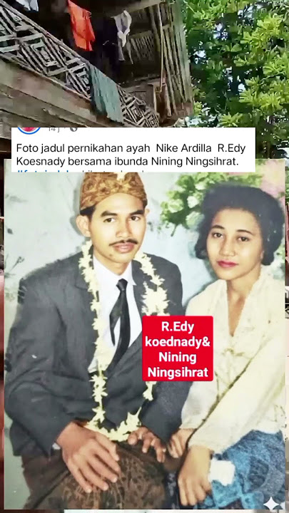 Foto jadul pernikahan ayah Nike Ardilla R Edy Koesnady bersama ibunya Nining Nigsihrat🤩 #duet