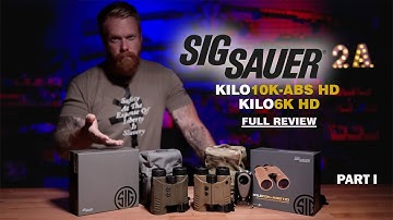 Sig Kilo 10K-ABS HD vs Sig Kilo 6K HD Laser Range Finding Binocular With Applied Ballistics - Part I