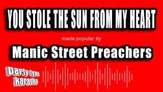 Manic Street Preachers - You Stole The Sun From My Heart (Karaoke Version)