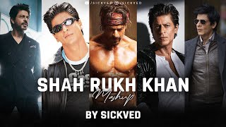 Shah Rukh Khan Mashup | Srk Mashup | Sickved | 2021