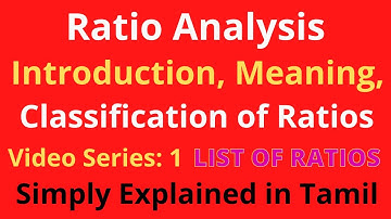 Ratio Analysis Video-1 Intro, Meaning, Classification & List of Ratios|Tamil Management AccountingBR
