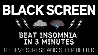 BEAT INSOMNIA IN 3 MINUTES  Relieve stress and sleep better with heavy rainfall & big thunderstorm