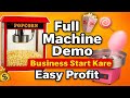 🍿 Popcorn aur 🍭 Candy Machine ka Demo | 🏠 Ghar ya 🎪 Mela me Business Start Kare | Full Setup Video