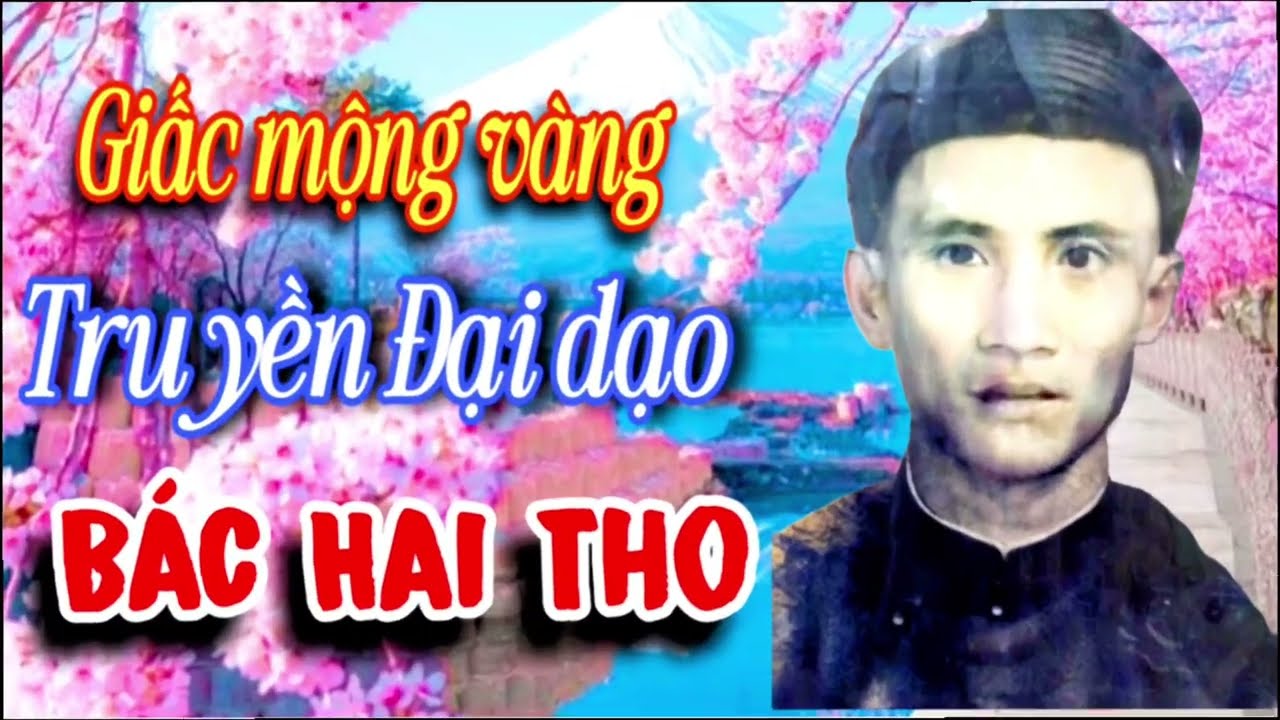 Giấc mộng vàng truyền đại đạo || Nghi vấn Bác Hai Tho