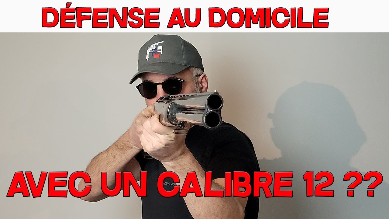 LA DEFENSE DU DOMICILE AVEC UN FUSIL CALIBRE 12 ??? 