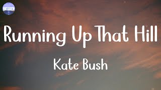 Kate Bush - Running Up That Hill (Lyrics)