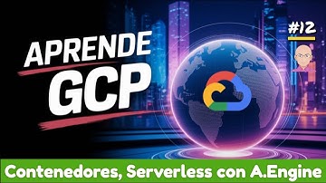 12 🚀 Orquestación de Contenedores y Serverless con App Engine 🚀