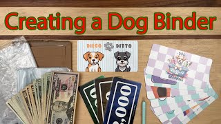 Let's create a DOG binder! | Chatty video | Cash Stuffing | Prop Money | Budgeting | Financial Goals