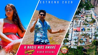 Video thumbnail of "A nadie mas amaré - Los Inspiradores del Amor / Video Oficial 2020"