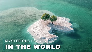 Unseen Earth | The Most Mysterious Places to Visit in The World | Travel Video 4K