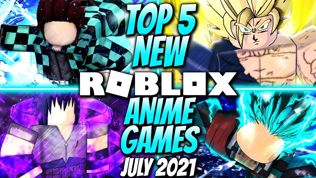 Top 5 NEW ROBLOX ANIME Games July 2021 You Need To Play! YouTube
