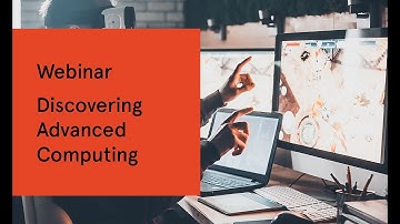 Webinar: Discovering Advanced Computing