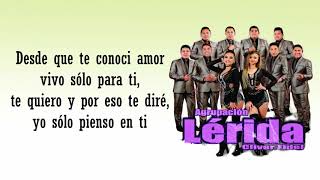 Agrupación Lérida - Te amo - LETRA 2019