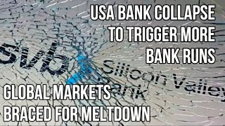 USA BANK COLLAPSE To Trigger More Bank Runs as Global Financial Markets Brace for Meltdown