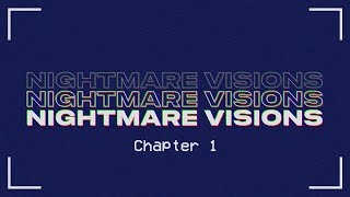 Nightmare Visions Chapter 1 Trailer
