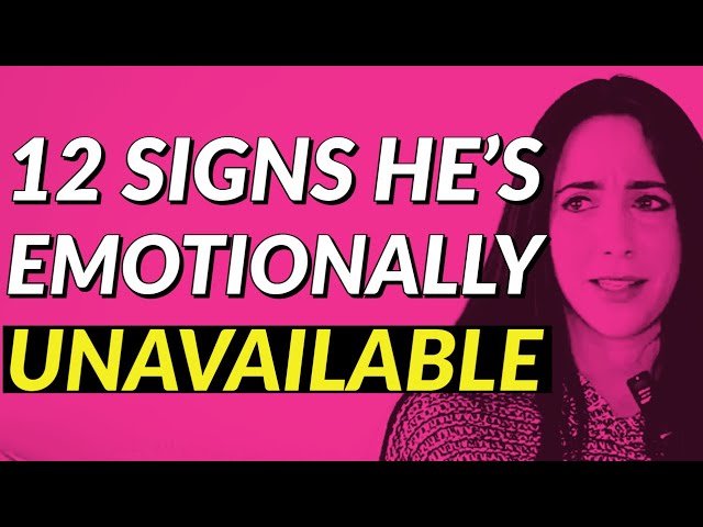 12 Signs He's Emotionally Unavailable - YouTube