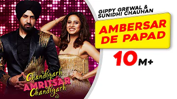 Ambersar De Papad | Gippy Grewal | Sargun Mehta | Sunidhi Chauhan | Chandigarh Amritsar Chandigarh