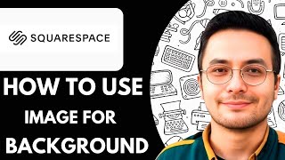 How to Use an Image for a Background in Squarespace 7. 1  - 2025 (Easiest Way)