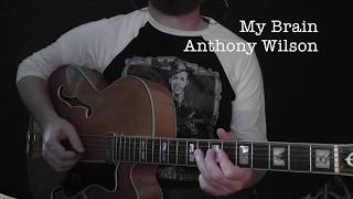 Anthony Wilson // My Brain (Mose Allison) // Note for Note