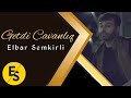 Elbar Semkirli - Getdi Cavanliq 2019 (Official Music Video)