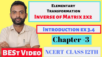 Elementary Transformation | Inverse of Matrix | NCERT Exercise 3.4 Matrices Class 12 Maths Chapter 3