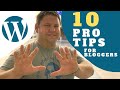 10 WordPress Tips Every Blogger Should Know