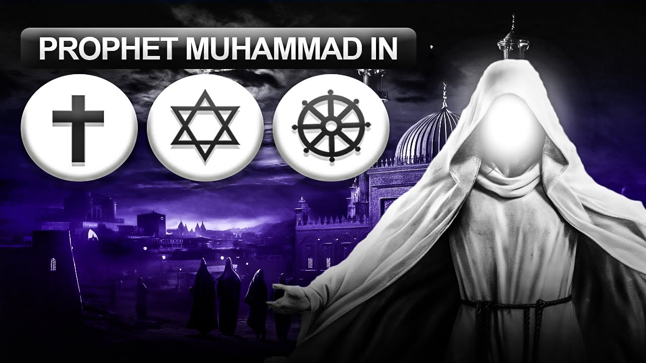 Muhammad saw's Presence in Buddhism, Zoroastrianism, Christianity, and Judaism