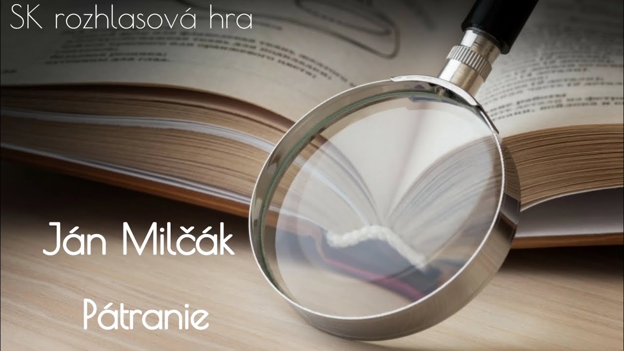 JÁN MILČÁK - PÁTRANIE (1987) /SK ROZHLASOVÁ HRA