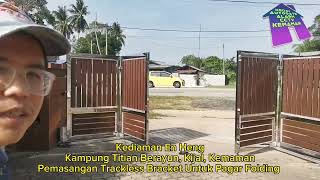 Trackless Braket Pagar Folding Tanpa Roda Kampung Titian Berayun Kijal Kemaman