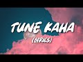 Prateek Kuhad - Tune Kaha ( Lyrics )