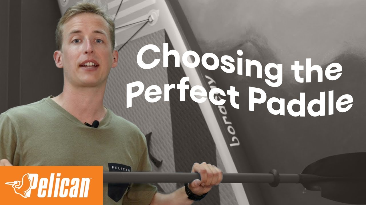 Pelican Sport Series: Ep.2 - How to Choose the Perfect Paddle? 