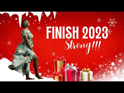 Видео: 7 THINGS YOU NEED TO DO TO END THE YEAR STRONG, AND MAKE THE FOLLOWING YEAR GREAT!