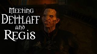 The Witcher 3 Blood and Wine - Meeting Dettlaff and Regis