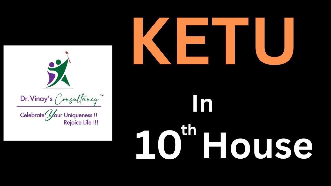 Ketu in 10th House।केतु दशम् भाव में ।Dr.Vinay S.Joshi।Dr.Vinay’s Consultancy.