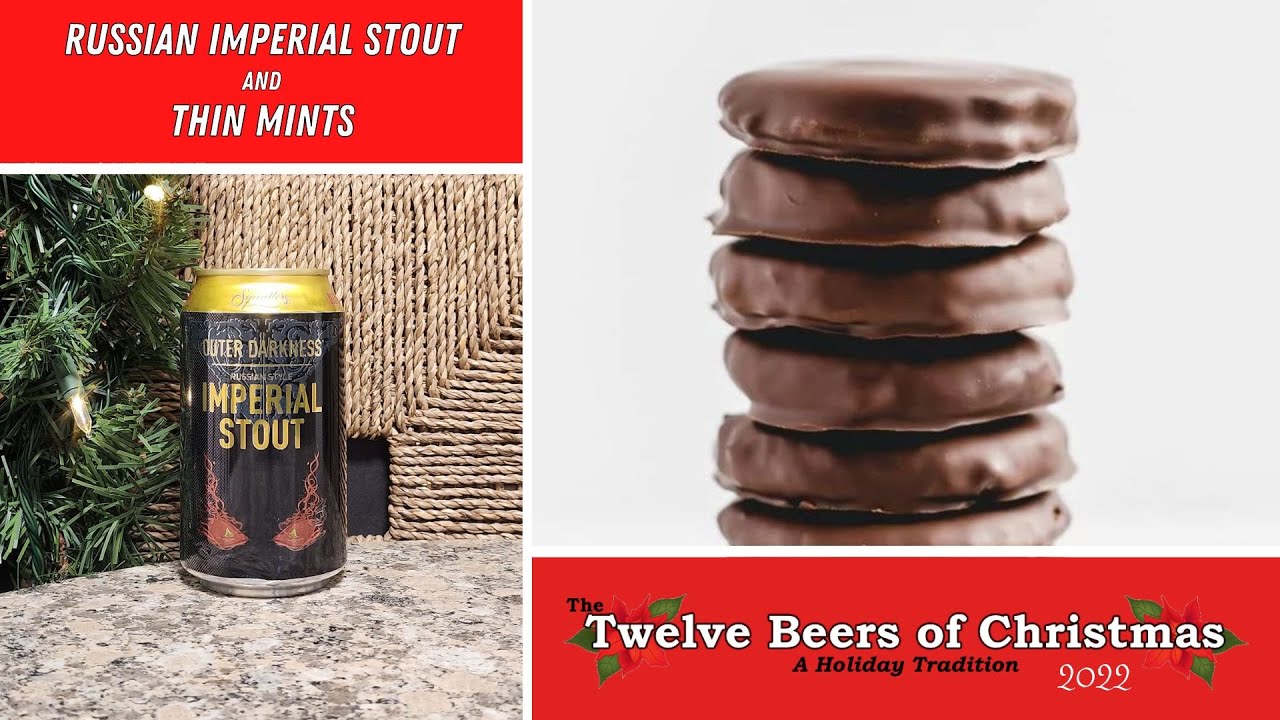 Beer & Cookie Pairings Russian Imperial Stout & Thin Mints The Twelve