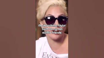Me DESCRIBING TAYLOR SWIFT to my NON-SWIFTIE friends: #taylorswift #swifties
