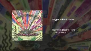 Reggie N Rex Express New York Electric Piano