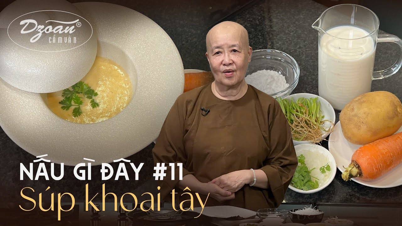 Nấu gì đây #11 | Súp khoai tây: Vào bếp làm món súp theo phong cách Âu nóng hổi thơm ngon cho các bé