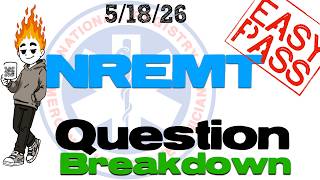 5/18/26 DONT get this question wrong on NREMT.