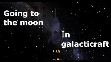 Getting to the moon - Galacticraft