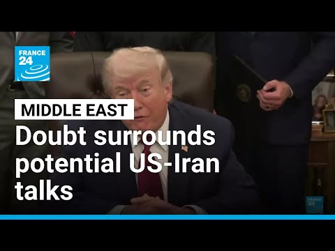 Doubt surrounds potential US-Iran talks • FRANCE 24 English