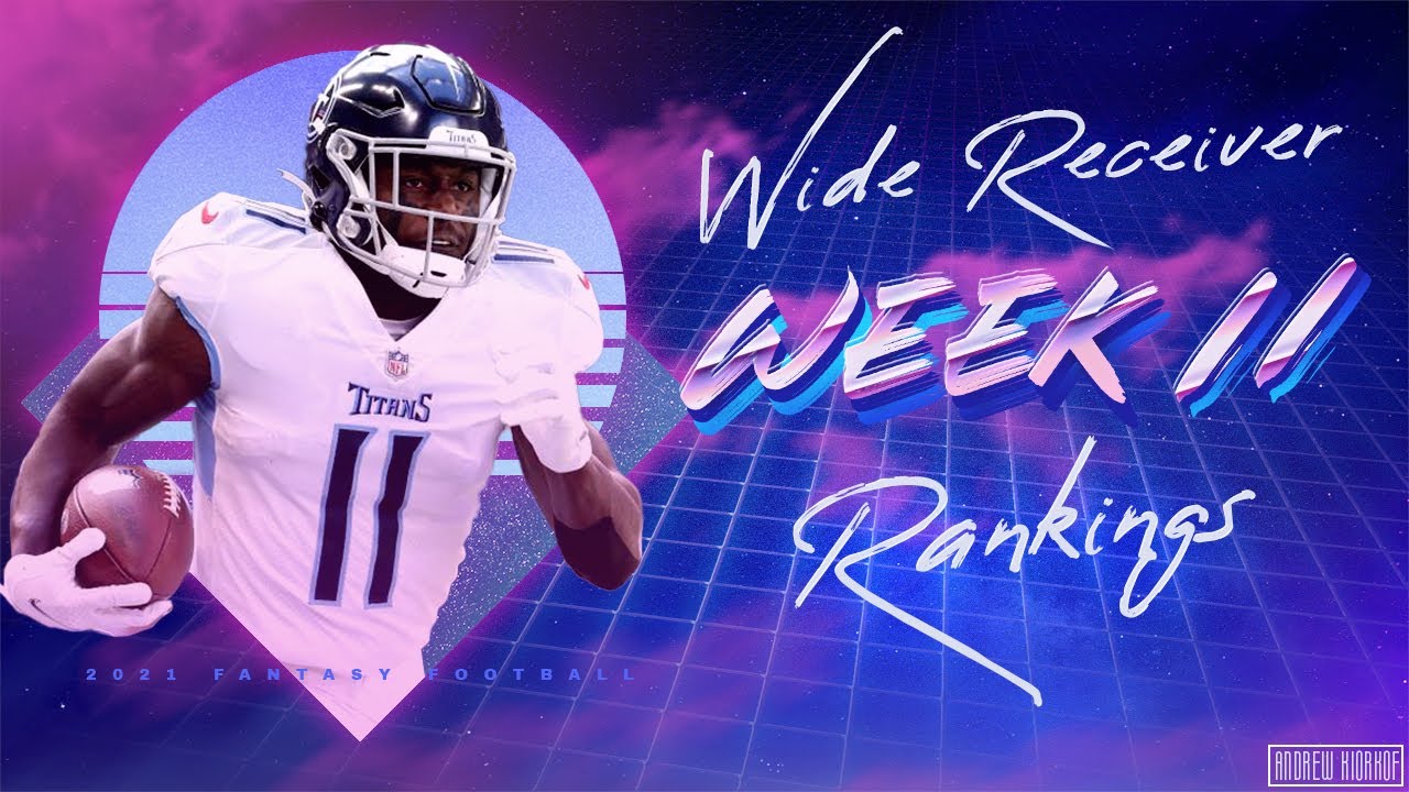 2021 Fantasy Football Week 11 Wide Receiver Rankings YouTube