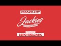 Sergi Delgado - Jackies Music House Session Podcast #277
