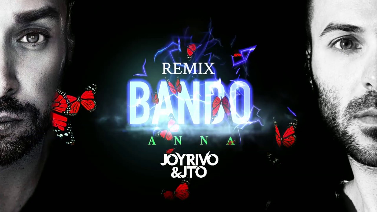 Anna - Bando (Joy Rivo & Jto Remix)