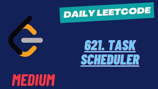 LeetCode Daily Challenge | 621. Task Scheduler