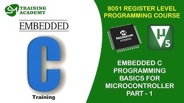 Embedded C Programming Explained Part - 1 | 8051 Register Level Programming Course