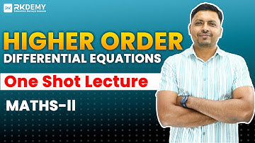 Higher Order Differential Equations | One Shot Lecture | RK Sir | RKDEMY