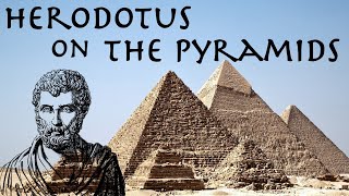 Herodotus on The Pyramids // The Histories 440 BC // Ancient Greek Primary Source