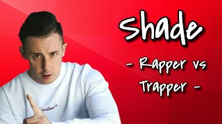 Shade - Rapper vs Trapper [Lyrics]