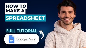 How to Make a Spreadsheet on Google Docs [2025 Guide]
